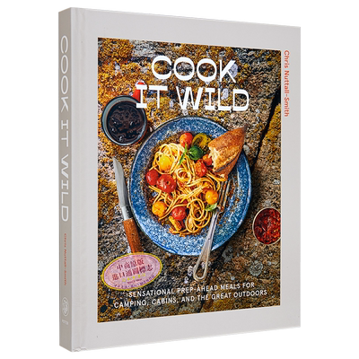 现货 野外烹饪 为露营 小木屋和户外准备的美味大餐 Cook It Wild A Cookbook 英文原版 Chris Nuttall Smith【中商原版】