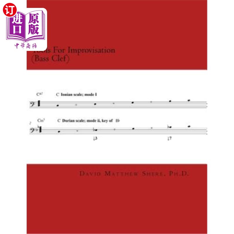 海外直订Tools For Improvisation (Bass Clef): A brief manual on the fundamental component 即兴创作工具(低音谱号):