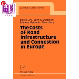 海外直订The Costs of Road Infrastructure and Congestion in Europe 欧洲道路基础设施和拥堵的成本