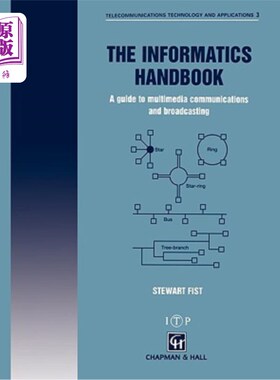 海外直订The Informatics Handbook: A Guide to Multimedia Communications and Broadcasting 信息学手册：多媒体通信和广播指南