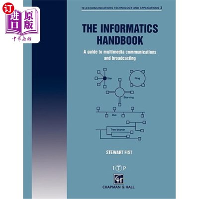海外直订The Informatics Handbook: A Guide to Multimedia Communications and Broadcasting 信息学手册：多媒体通信和广播指南