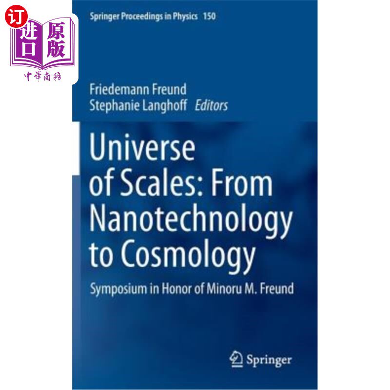 海外直订Universe of Scales: From Nanotechnology to Cosmology: Symposium in Honor of Mino 尺度的宇宙：从纳米技术到宇