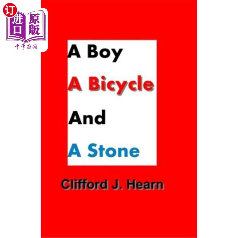 海外直订A Boy, a Bicycle and a Stone 一个男孩，一辆自行车和一块石头