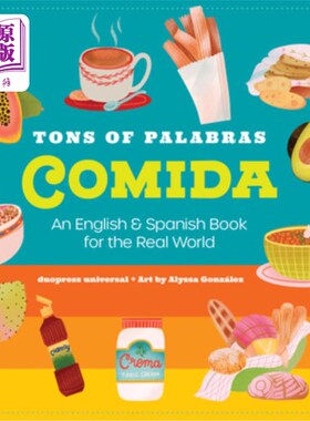 海外直订Tons of Palabras: Comida: An English & Spanish Book for the Real World 大量的Palabras: Comida: