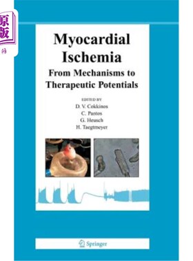 海外直订医药图书Myocardial Ischemia: From Mechanisms to Therapeutic Potentials 心肌缺血：从机制到治疗潜力