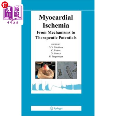 海外直订医药图书Myocardial Ischemia: From Mechanisms to Therapeutic Potentials 心肌缺血：从机制到治疗潜力