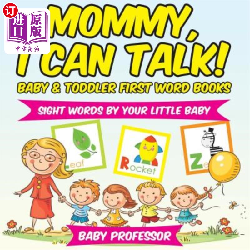 海外直订Mommy, I Can Talk! Sight Words By Your Little Baby. - Baby & Toddler First Word  妈妈，我会说话！看着你的小