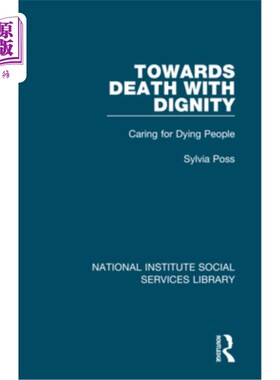海外直订医药图书Towards Death with Dignity: Caring for Dying People 有尊严地走向死亡:照顾垂死的人