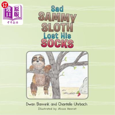 海外直订Sad Sammy Sloth Lost His Socks 伤心的萨米·斯鲁特丢了袜子