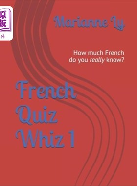 海外直订French Quiz Whiz 1: How much French do you really know? 法语小测验天才1：你到底懂多少法语？