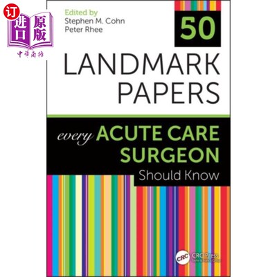 海外直订医药图书50 Landmark Papers Every Acute Care Surgeon Shou... 50篇里程碑式的论文每个急诊外科医生都应该知道