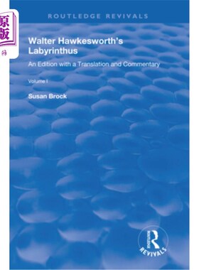 海外直订Walter Hawkesworth's Labyrinthus: An Edition with a Translation and Commentary V 沃尔特·霍克斯沃斯的《迷宫