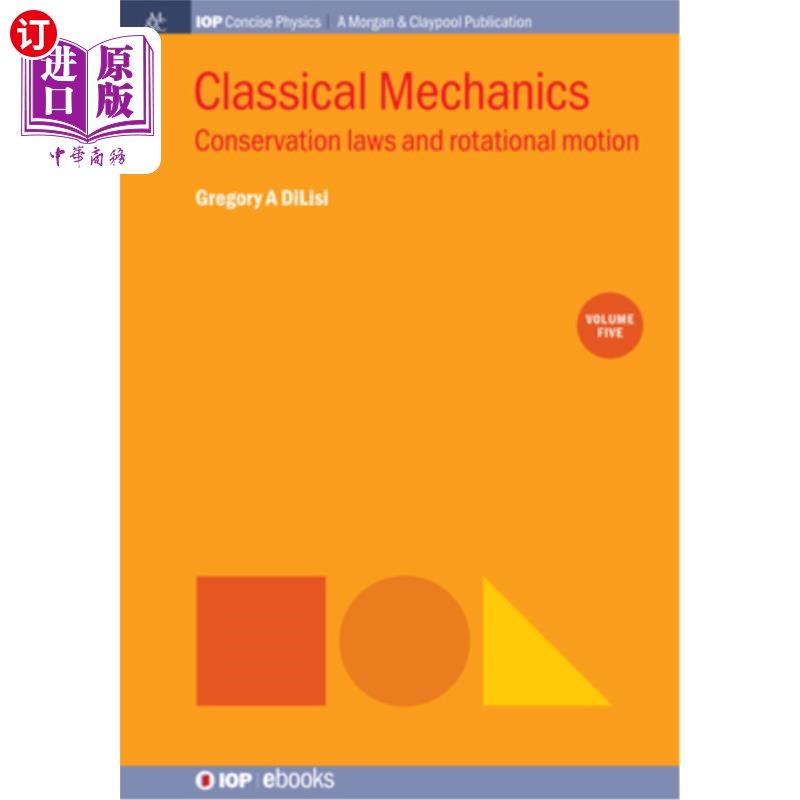 海外直订Classical Mechanics, Volume 5: Conservation Laws and Rotational Motion 经典力学，第5卷：守恒定律和旋转运动