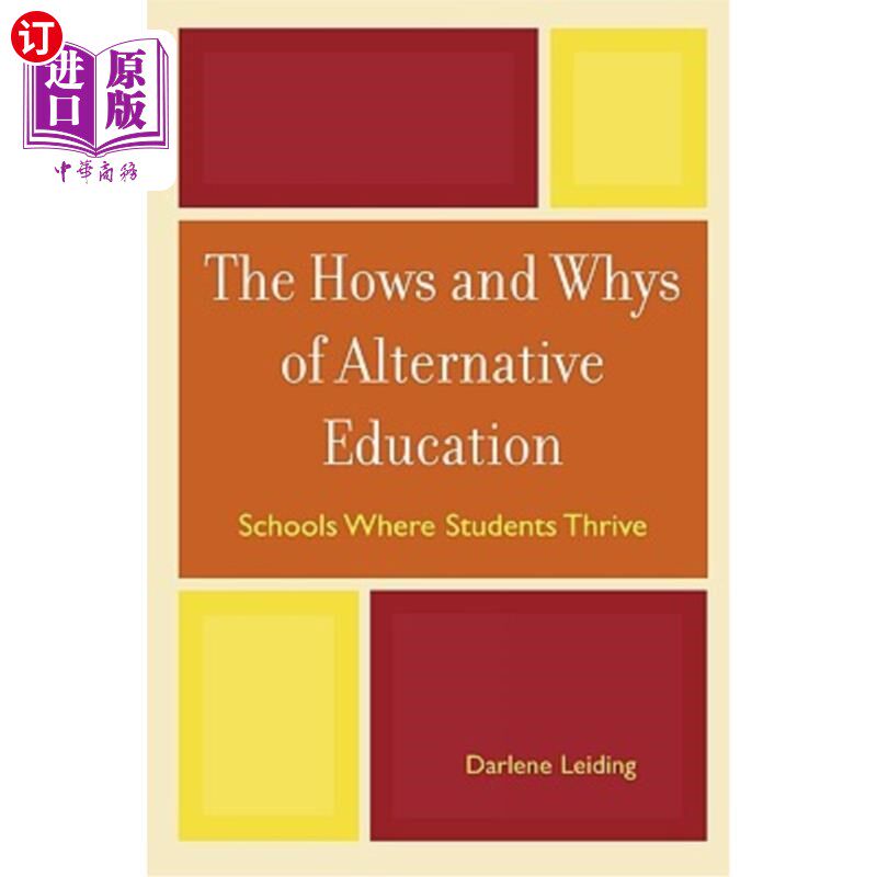海外直订The Hows and Whys of Alternative Education: Schools Where Students Thrive 《另类教育:学生茁壮成长的学校》