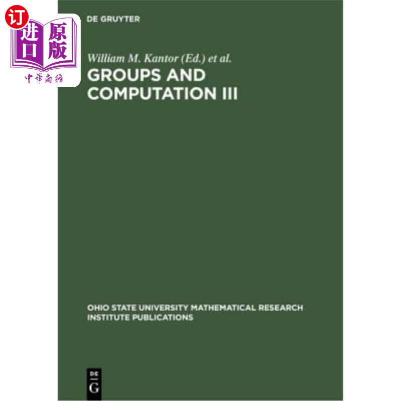 海外直订Groups and Computation III: Proceedings of the International Conference at the O 团体与计算III:俄亥俄州立大