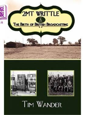 海外直订2mt Writtle - The Birth of British Broadcasting 英国广播的诞生