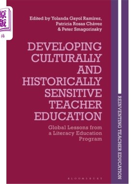 海外直订Developing Culturally and Historically Sensitive Teacher Education: Global Lesso 发展具有文化和历史敏感性的