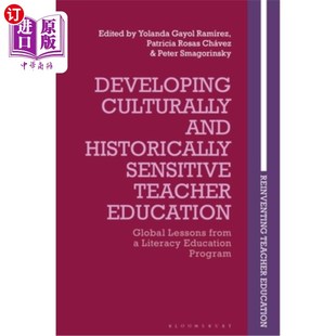 海外直订Developing Culturally and Historically Sensitive Teacher Education: Global Lesso 发展具有文化和历史敏感性的