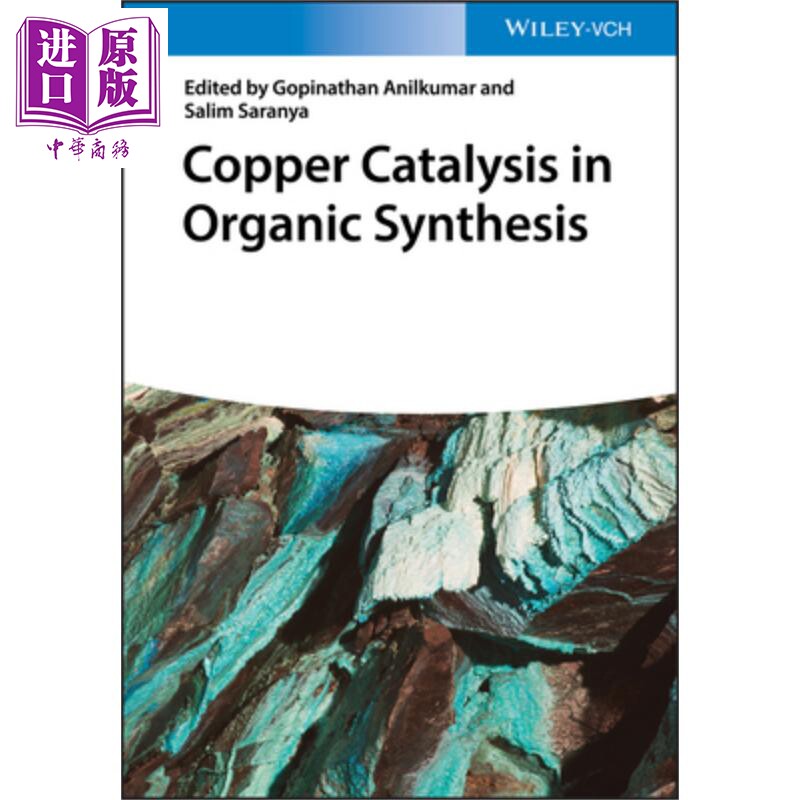 有机合成中的铜催化 Copper Catalysis In Organic Synthesis 英文原版 Gopinathan Anilkumar Salim Saranya 【中商原版】Wi