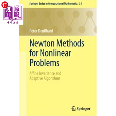 海外直订Newton Methods for Nonlinear Problems: Affine Invariance and Adaptive Algorithms 非线性问题的牛顿方法：仿射