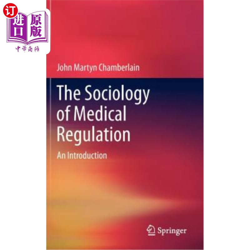 海外直订The Sociology of Medical Regulation: An Introduction 医疗监管社会学导论