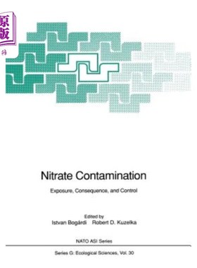 海外直订医药图书Nitrate Contamination: Exposure, Consequence, and Control 硝酸盐污染:暴露、后果和控制