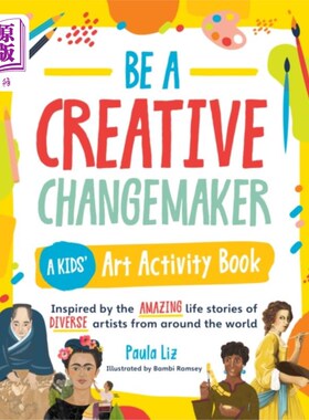 海外直订Be a Creative Changemaker: A Kids' Art Activity ... 做一个有创意的改变者：一本儿童艺术活动书