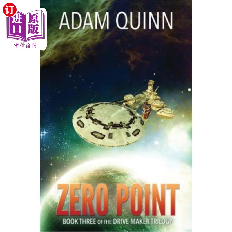 海外直订Zero Point (Book Three of the Drive Maker Trilogy): A Galactic Space Opera Adven 零点(驱动器制造者三部曲的