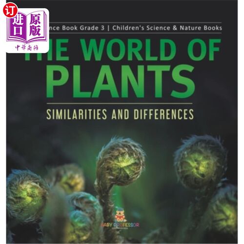 海外直订The World of Plants: Similarities and Differences Plant Science Book Grade 3 Chi 植物的世界：相似与不同植物