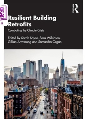 海外直订Resilient Building Retrofits: Combating the Climate Crisis 弹性建筑改造:应对气候危机