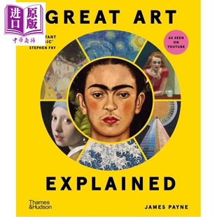 预售 Great Art Explained 进口艺术 伟大艺术解读：世界顶级艺术背后的故事 T&H【中商原版】