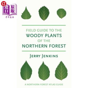海外直订Field Guide to the Woody Plants of the Northern Forest 北方森林木本植物野外指南
