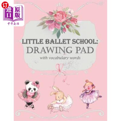 海外直订Little Ballet School: Drawing Pad with Vocabulary Words 小芭蕾学校：词汇绘图板