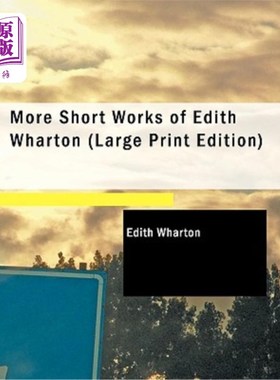 海外直订More Short Works of Edith Wharton 伊迪丝·沃顿的更多短篇作品