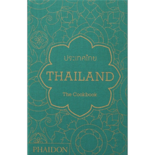 泰国 500 种食谱 Thailand The Cookbook 英文原版 Jean Pierre Gabriel 泰式马沙文咖喱炒菜甜点饮料 法泰式炸面条【中商原?
