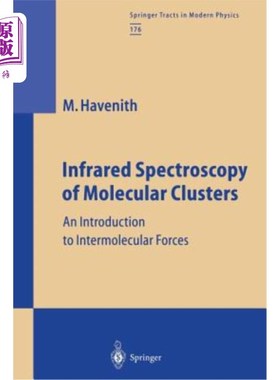 海外直订Infrared Spectroscopy of Molecular Clusters: An Introduction to Intermolecular F 分子簇的红外光谱：分子间作
