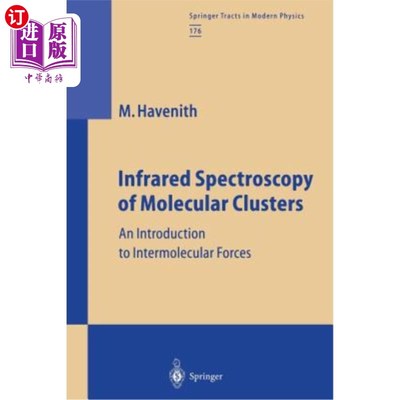 海外直订Infrared Spectroscopy of Molecular Clusters: An Introduction to Intermolecular F 分子簇的红外光谱：分子间作