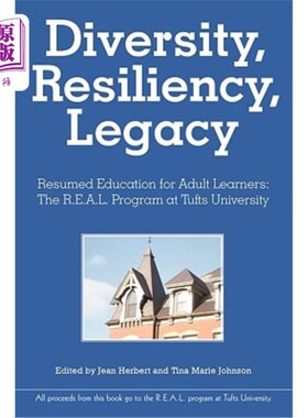 海外直订Diversity, Resiliency, and Legacy: The Lives of Adult Students at Tufts Universi 多样性、弹性和遗产：塔夫茨