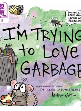 现货 STEM幽默绘本 学会垃圾分类 I'M Trying To Love Garbage 英文原版 儿童生活百科 知识学习 科普绘本 精装 进口【中商原版】