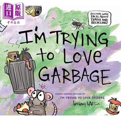 现货 STEM幽默绘本 学会垃圾分类 I'M Trying To Love Garbage 英文原版 儿童生活百科 知识学习 科普绘本 精装 进口【中商原版】