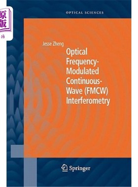 海外直订Optical Frequency-Modulated Continuous-Wave (Fmcw) Interferometry 光学调频连续波（Fmcw）干涉测量