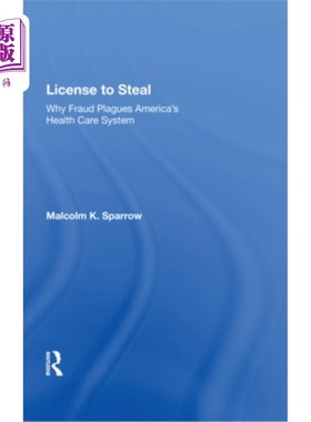 海外直订医药图书License to Steal: How Fraud Bleeds America's Health Care System, Updated Edition 许可证偷窃:欺诈如