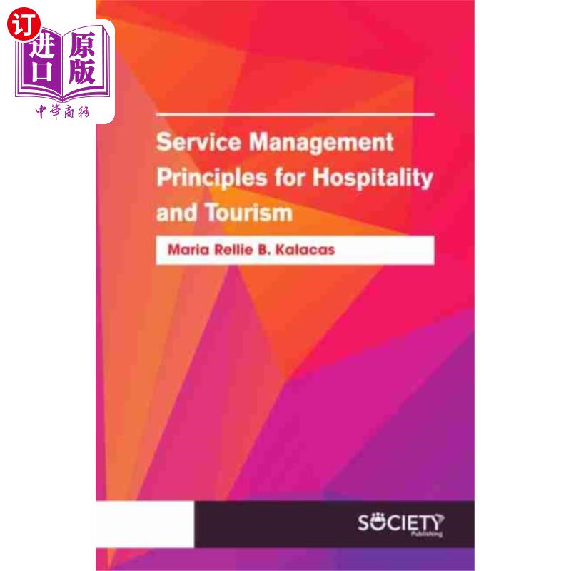 海外直订Service Management Principles for Hospitality an... 酒店和旅游业服务管理原则“，