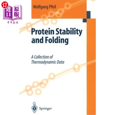 海外直订Protein Stability and Folding: A Collection of Thermodynamic Data 蛋白质稳定性和折叠：热力学数据的收集
