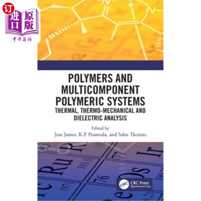 海外直订Polymers and Multicomponent Polymeric Systems: Thermal, Thermo-Mechanical and Di 聚合物和多组分聚合物系统: