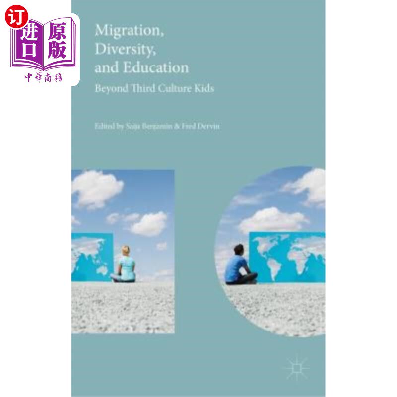 海外直订Migration, Diversity, and Education: Beyond Third Culture Kids 移民、多样性与教育:超越第三文化的孩子