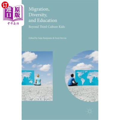 海外直订Migration, Diversity, and Education: Beyond Third Culture Kids 移民、多样性与教育:超越第三文化的孩子