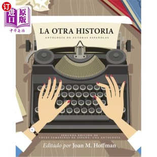 Antología autoras 海外直订La historia espa?olas espa？ola otra