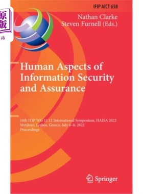 海外直订Human Aspects of Information Security and Assurance: 16th IFIP WG 11.12 Internat 信息安全与保证:第1