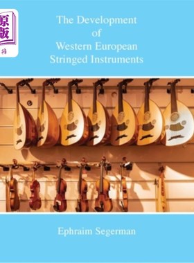海外直订The Development of Western European Stringed Instruments 西欧弦乐的发展